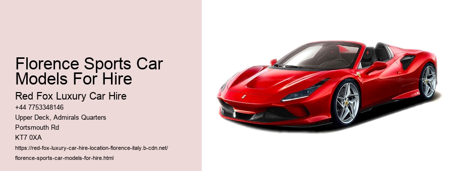 Florence Sports Car Models For Hire